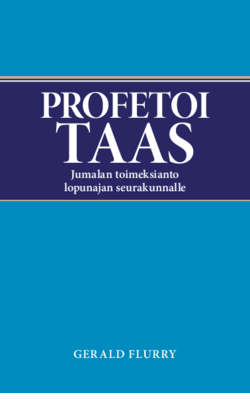 Profetoi taas: Jumalan toimeksianto lopunajan seurakunnalle