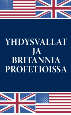 Yhdysvallat ja Britannia profetioissa