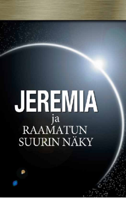 Jeremia ja Raamatun suurin näky