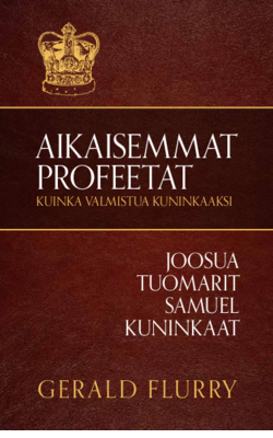 Aikaisemmat profeetat: kuinka valmistua kuninkaaksi