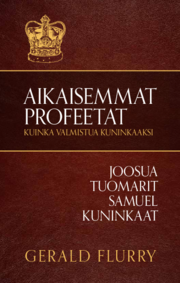 Aikaisemmat profeetat: kuinka valmistua kuninkaaksi