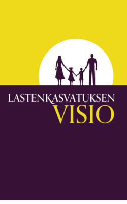 Lastenkasvatuksen Visio